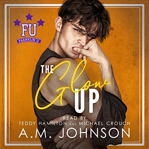 The Glow Up: Franklin U, Book 5