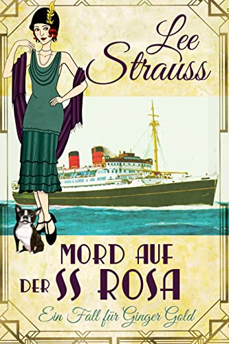 Mord auf der SS Rosa: ein 1920er-Jahre Cosy-Krimi ~ Eine einführende Novelle (Ein Fall für Ginger Gold 1)