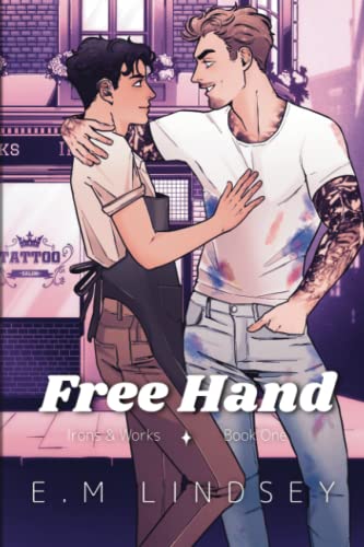 Free Hand: Irons and Works Book One: Special Edition