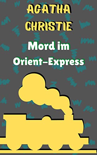 Mord im Orient-Express: Agatha Christie