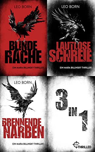 Blinde Rache - Lautlose Schreie - Brennende Narben: Drei packende Thriller mit Mara Billinsky in einem eBook (Thriller und Krimis von beTHRILLED als XXL-Sammelbände für extra viel Spannung 1)