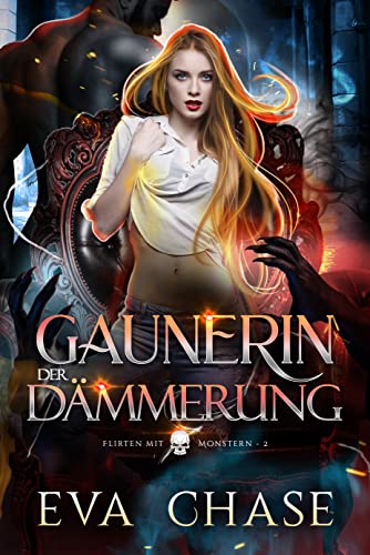 Gaunerin der Dämmerung (Flirten mit Monstern 2)