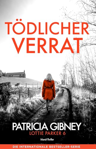 Tödlicher Verrat: Irland-Thriller (Detective Lottie Parker 6)