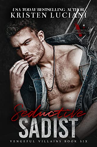 Seductive Sadist: A Dark Mafia Enemies To Lovers Romance (Vengeful Villains)