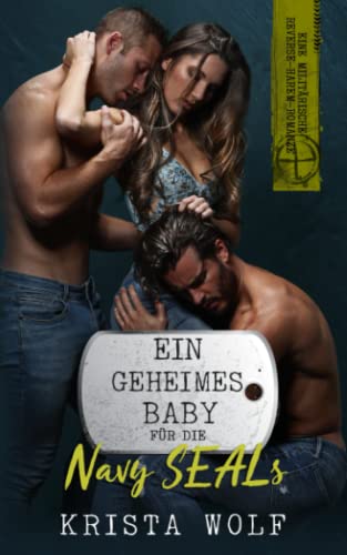 Ein Geheimes Baby Für Die Navy SEALs: Eine Militärische Reverse-Harem-Romanze