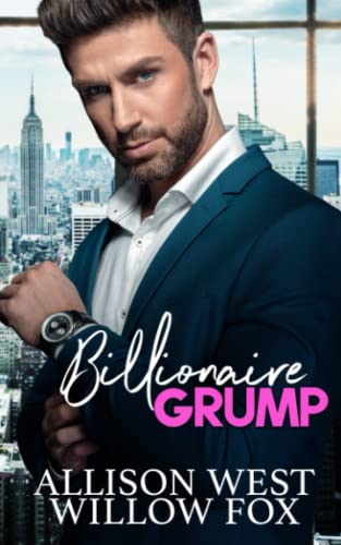 Billionaire Grump: Single Dad Boss Romance (Bossy Single Dad, Band 1)