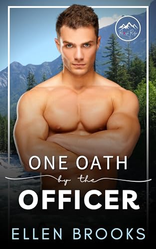 One Oath by the Officer: A steamy small town single dad romance (It Only Takes ONE Book 2)