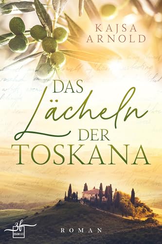Das Lächeln der Toskana: Liebesroman (Toskana-Liebe 1)