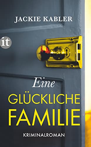 Eine glückliche Familie: Kriminalroman | Wenn die Schatten der Vergangenheit dich einholen | Von der Autorin des Bestsellers "Ein perfektes Paar"