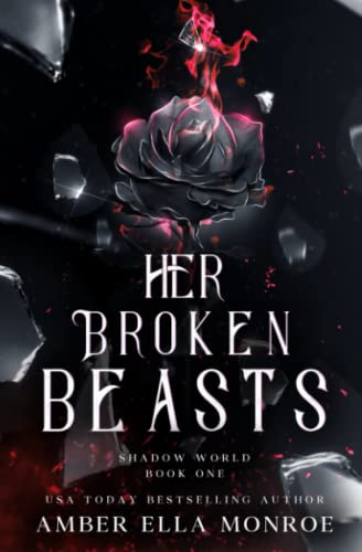 Her Broken Beasts: A Paranormal Why Choose Fantasy Romance (Shadow World, Band 1)