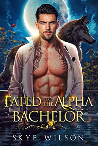 Fated To The Alpha Bachelor: A Paranormal Shifter Romance (The Mating Game Book 1)