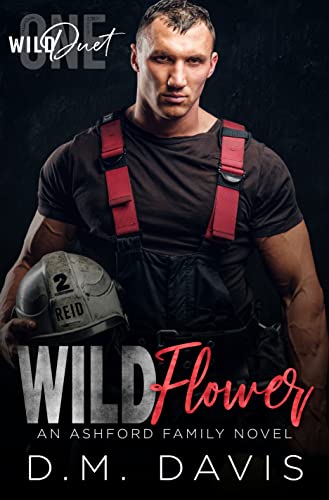 WILDFLOWER: First Responder Romance (WILD Duet Book One) (Ashford Family 1)