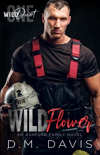 WILDFLOWER: WILD Duet Book One (Ashford Family, Band 1)