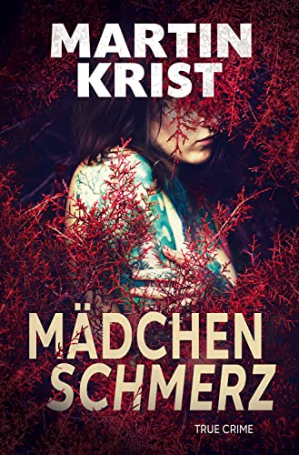 Mädchenschmerz: True Crime (Wahre Verbrechen)