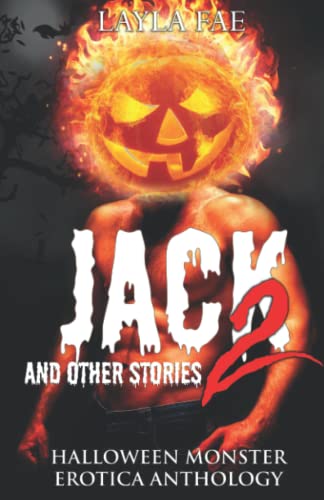 JACK 2 and Other Stories: Halloween Monster Erotica Anthology