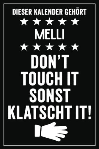 Melli - Don't touch it sonst klatscht it!: Lustiger Personalisierter Kalender 2023 A5 I Klassisch & Elegant In Schwarz I Taschenkalender 2023 I Wochenplaner 2023