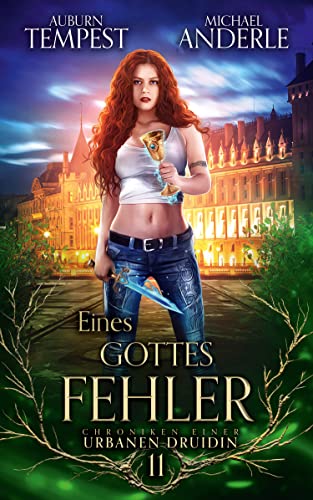 Eines Gottes Fehler (Chroniken einer urbanen Druidin 11)