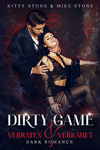 Dirty Game - Verraten & Verkauft: Dark Romance