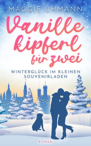 Vanillekipferl für zwei: Winterglück im kleinen Souvenirladen (Feudal verliebt)