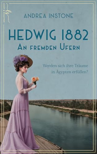 Hedwig 1882 - An fremden Ufern: Historischer Roman