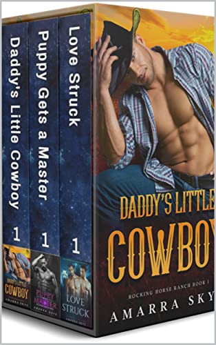 Amarra Skye's First in Series : Daddy's Little Cowboy, Puppy Gets a Master, Love Struck (Billionaire Doms of Crash)