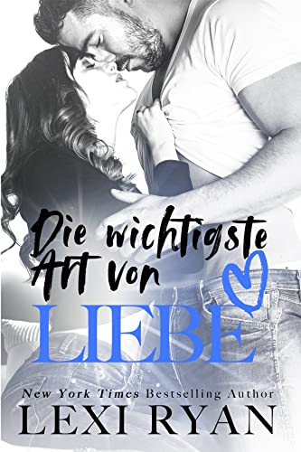 Die wichtigste Art von Liebe (Die Jungs von Jackson Harbor 7)