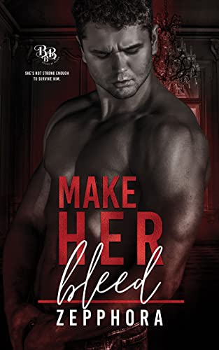 Make Her Bleed (Bound By Blood Book 1)