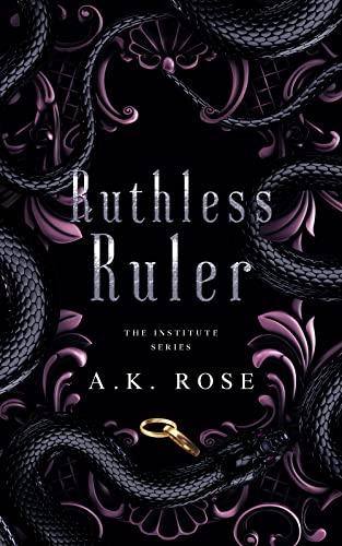 Ruthless Ruler (The Institute Series Book 3)