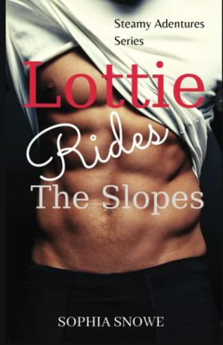 Lottie Rides The Slopes (Hot and Bothered Steamy Shorts, Band 2)