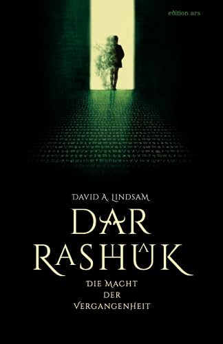 Dar-Rashûk: Die Macht der Vergangenheit