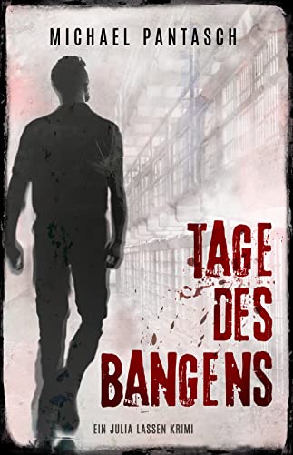 Tage des Bangens: Ein Julia Lassen Krimi