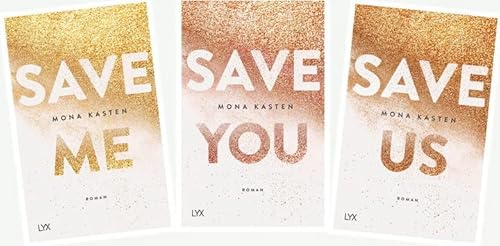Maxton Hall Reihe - Save me, Save you, Save us von Mona Kasten