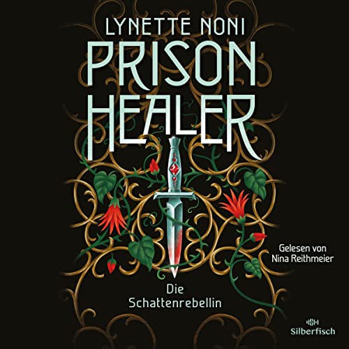 Die Schattenrebellin: Prison Healer 2