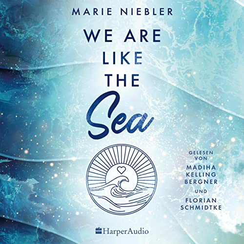 We Are Like the Sea: Like Us 1