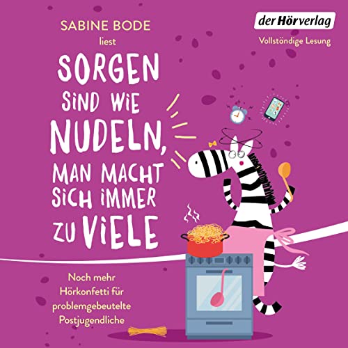 Sorgen sind wie Nudeln, man macht sich immer zu viele: Noch mehr Lesekonfetti für problemgebeutelte Postjugendliche