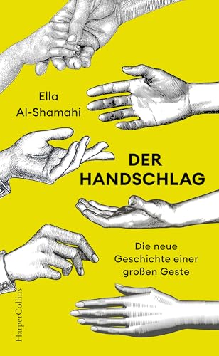 Der Handschlag. Die neue Geschichte einer großen Geste