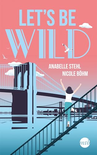 Let's be wild: Roman (Be-Wild-Serie 1)