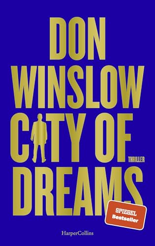 City of Dreams: Thriller | Das zweite Buch der Saga von Spiegel Bestseller Autor Don Winslow (Die City on Fire-Saga 2)