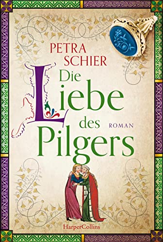 Die Liebe des Pilgers (Pilger-Reihe 3)