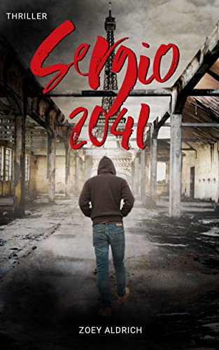 Sergio 2041 (In einer Welt ohne Zukunft 3)
