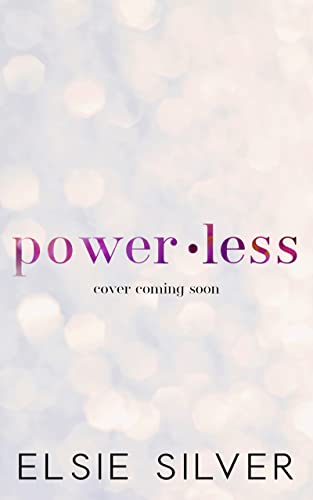 Powerless: A Small Town Friends to Lovers Romance