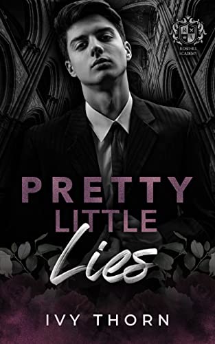Pretty Little Lies: A Dark Mafia Standalone Romance (Rosehill Academy Book 1)