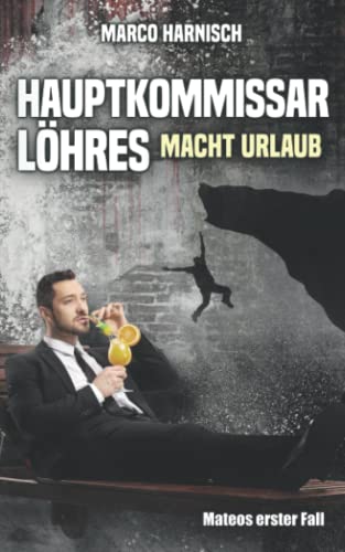 Hauptkommissar Löhres macht Urlaub