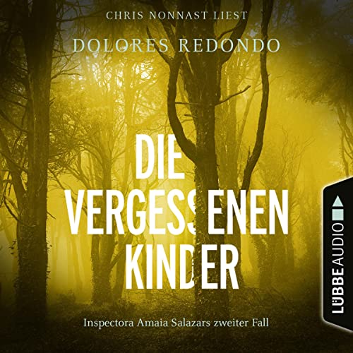Die vergessenen Kinder - Inspectora Amaia Salazars zweiter Fall: Die Baztán-Trilogie 2