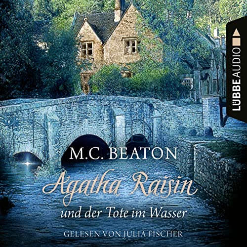 Agatha Raisin und der Tote im Wasser: Agatha Raisin 7