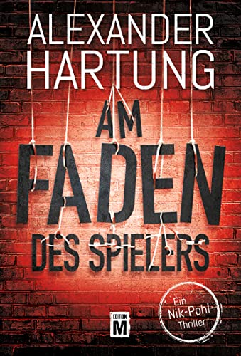 Am Faden des Spielers (Ein Nik-Pohl-Thriller 5)