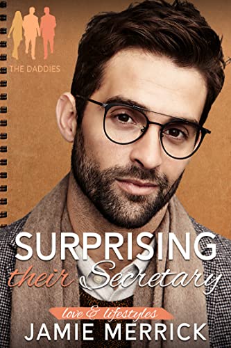 Surprising Their Secretary (Love & Lifestyles: The Daddies Book 1)