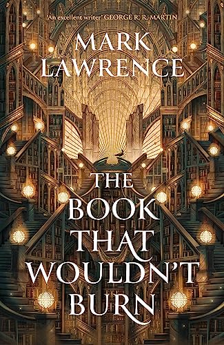 The Book That Wouldn’t Burn: Book one in the groundbreaking Library Trilogy (The Library Trilogy, Book 1)