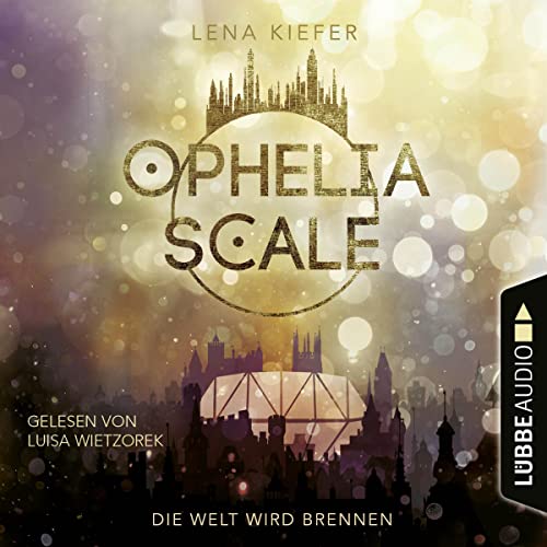 Die Welt wird brennen: Ophelia Scale 1