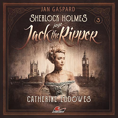 Catherine Eddowes: Sherlock Holmes jagt Jack the Ripper 5